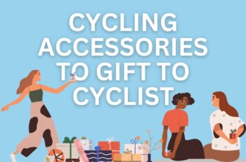 Cycling Accessories to gift to cyclists